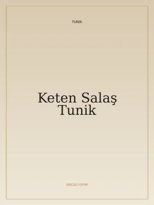 Keten Salaş Tunik